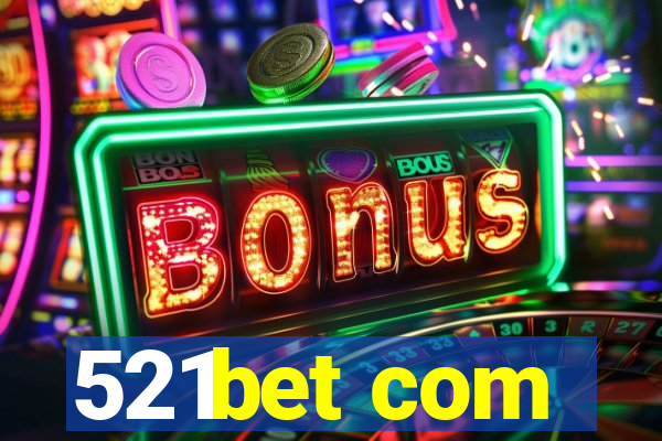 521bet com